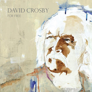 David Crosby - For Free - New CD - Released 23/07/2021
