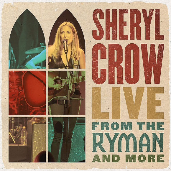 Sheryl Crow - Live From The Ryman - New 2CD - Released 13/08/2021
