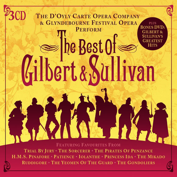 The Best Of Gilbert & Sullivan - New 3CD Set + Bonus DVD