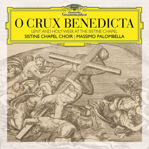Sistine Chapel Choir - O Crux Benedicta - New CD Album - Released 01/03/2019