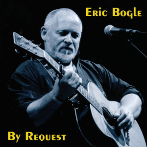 Eric Bogle - By Request - New CD Album