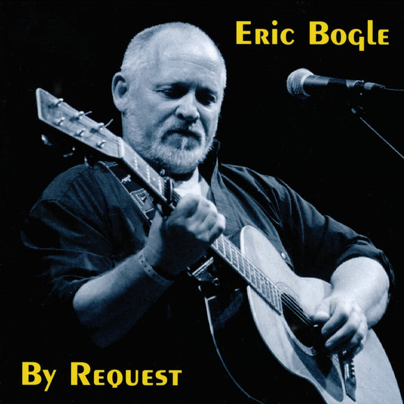 Eric Bogle - By Request - New CD Album