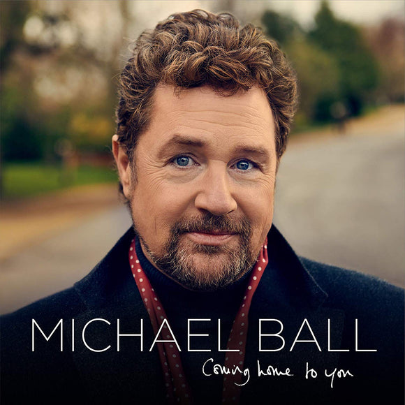 Michael Ball - Coming Home To You - New CD Album - Released 22/03/2019