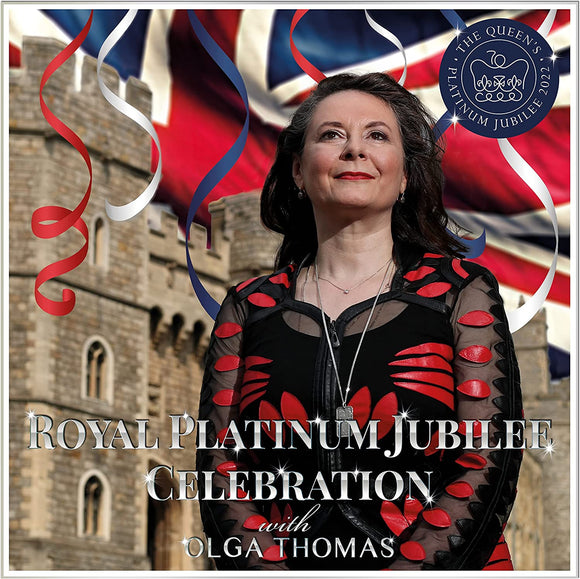 Royal Platinum Jubilee Celebration with Olga Thomas New CD Released 24/06/2022