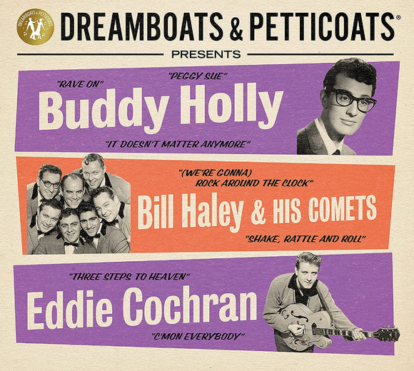Dreamboats & Petticoats Buddy Holly/B.Haley/E.Cochran 3CD Released 01/07/2022