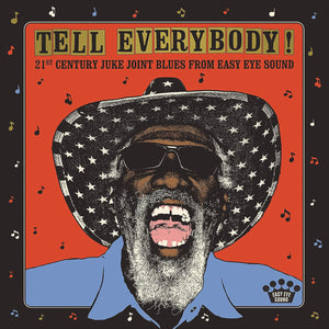 Tell Everybody! 21st Century Juke Joint Blues - New CD - PreOrder 11/08/2023