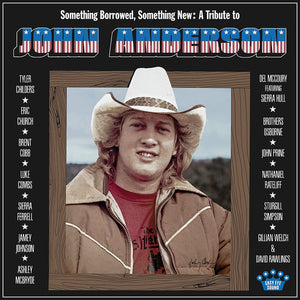 Something Borrowed Something New Tribute to John Anderson CD PreOrder05/08/2022
