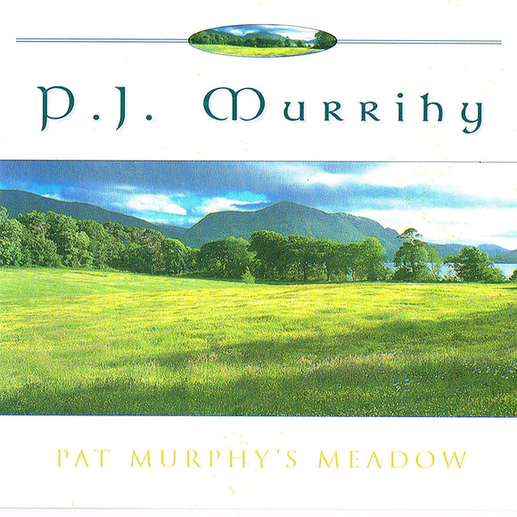 PJ Murrihy - Pat Murphy's Meadow - New CD Album