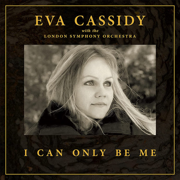 Eva Cassidy, London Symphony Orchestra I Can Only Be Me CD PreOrder 03/03/2023