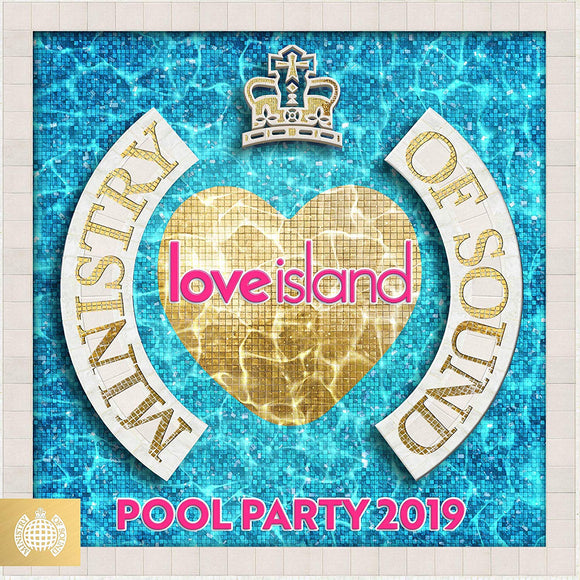 LOVE ISLAND: THE POOL PARTY 2019 - New 3CD Album - Released 07/06/2019