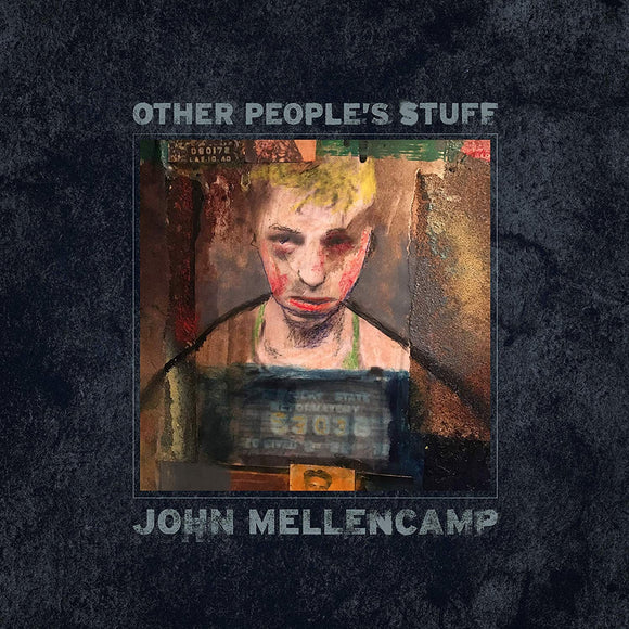 John Mellencamp - Other Peoples Stuff - New CD Album - Pre Order 07/12/2018