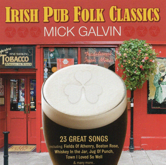 Mick Galvin - Irish Pub Folk Classics - New CD Album