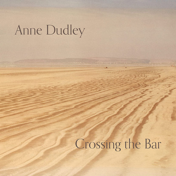 Anne Dudley  - Crossing The Bar  - New CD DigiSleeve - Released 29/04/2022