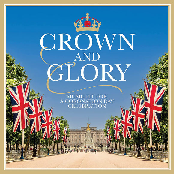 Crown & Glory - New CD - PreOrder Released 28/04/2023