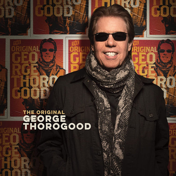 George Thorogood - The Original George Thorogood - New CD - Released 15/04/2022