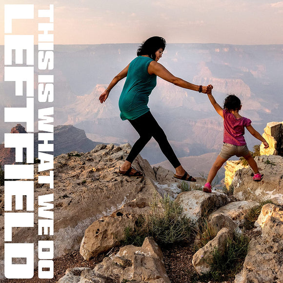 Leftfield - This Is What We Do - New CD - PreOrder Released 02/12/2022