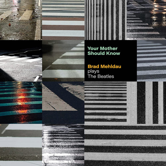 Your Mother Should Know: Brad Mehldau Plays The Beatles CD PreOrder 10/02/2023