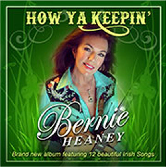 Bernie Heaney How Ya Keepin - New CD - Released 13/08/2019