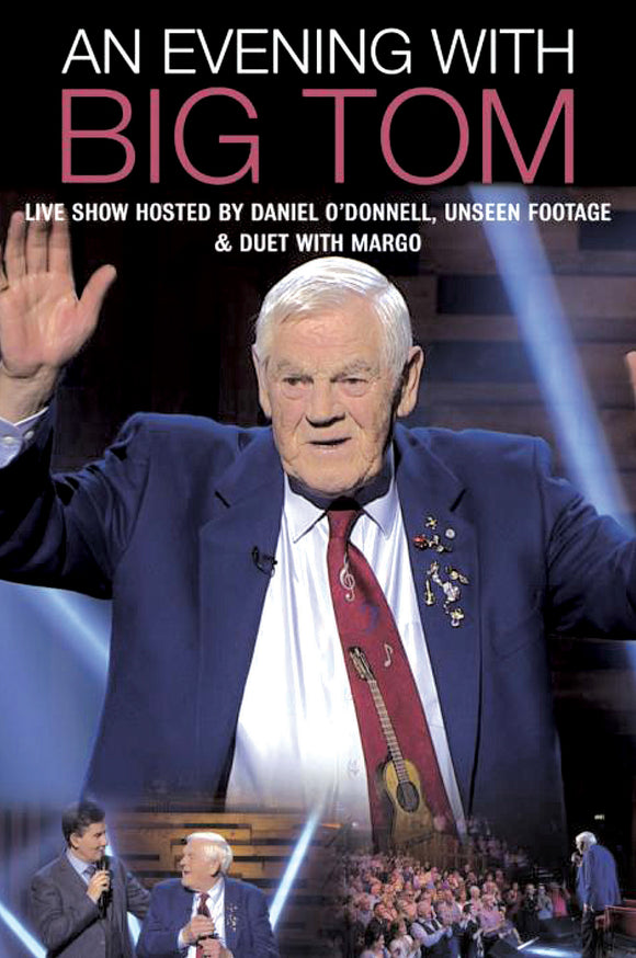 An Evening With Big Tom - New DVD - Pre Order Released 02/11/2018