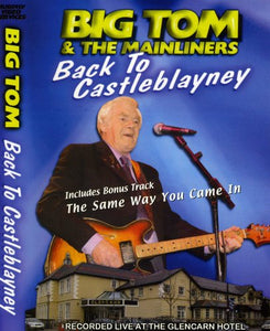 Big Tom - Back to Castleblayney 2004 - DVD