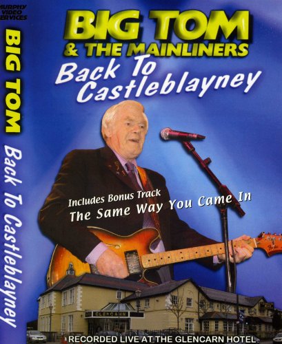 Big Tom - Back to Castleblayney 2004 - DVD