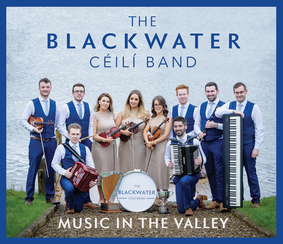 The Blackwater Céilí Band - Music in the Valley - New CD Album