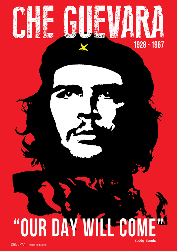 Che Guevara Posters (Superb Quality & High Resolution Poster) Our Day Will Come, Bobby Sands, Cuban, Revolutionary, Fidel Castro, Bay Of Pigs