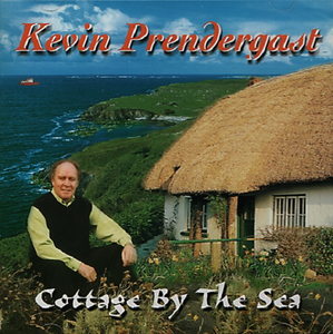 Kevin Prendergast - Cottage By the Sea - CD Album