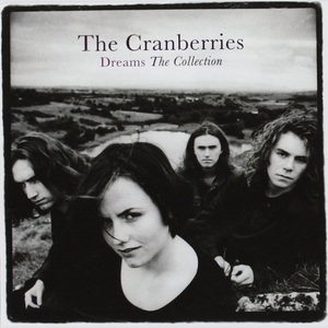 THE CRANBERRIES DREAMS - THE COLLECTION CD The Greatest Hits Dolores O'Riordan
