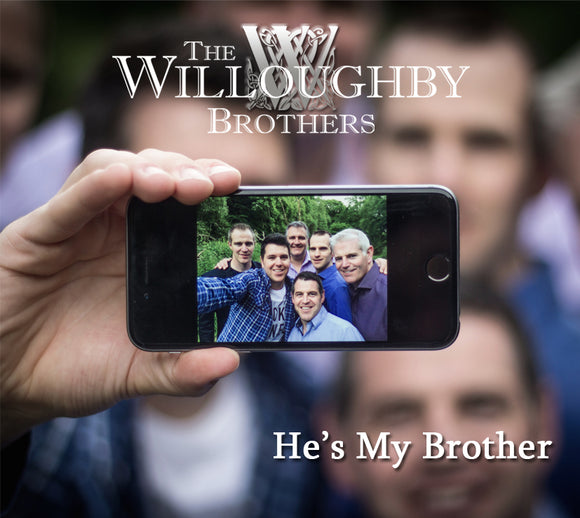 The Willoughby Brothers - He's My Brother - New CD Album