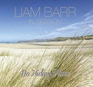 Liam Barr In Session-No Hiding Place CD (Digipack) (Formerly of Corrib Folk)
