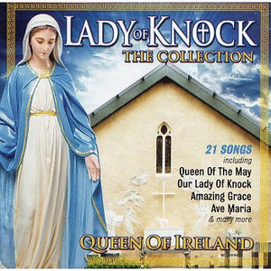 Lady Of Knock - Queen Of Ireland - The Collection - CD