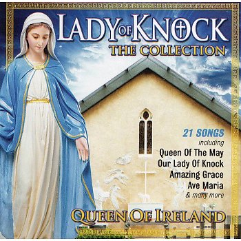 Lady Of Knock - Queen Of Ireland - The Collection - CD