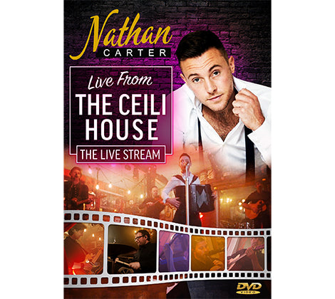 Nathan Carter – Live From The Ceili House (DVD) - Released JUNE 2021