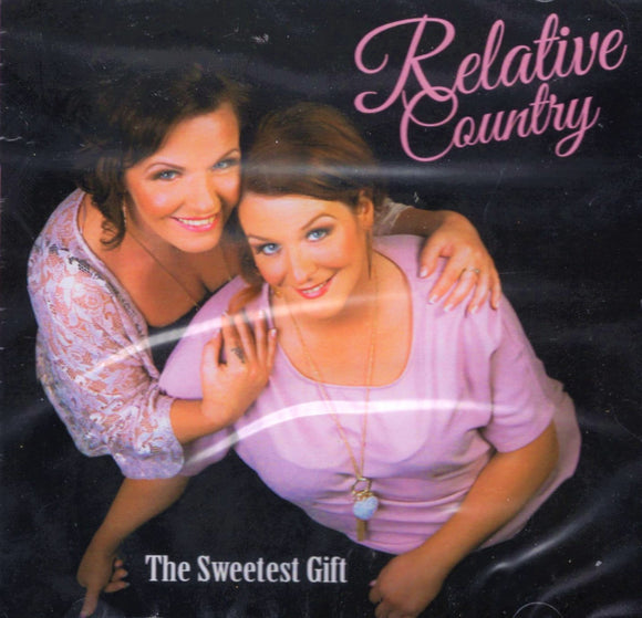Relative Country - The Sweetest Gift - New CD
