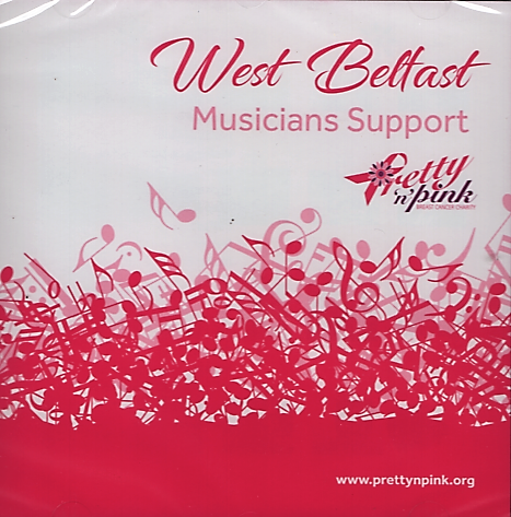 West Belfast Musicians Support PrettyNPink - Breast Cancer Charity - New CD Album
