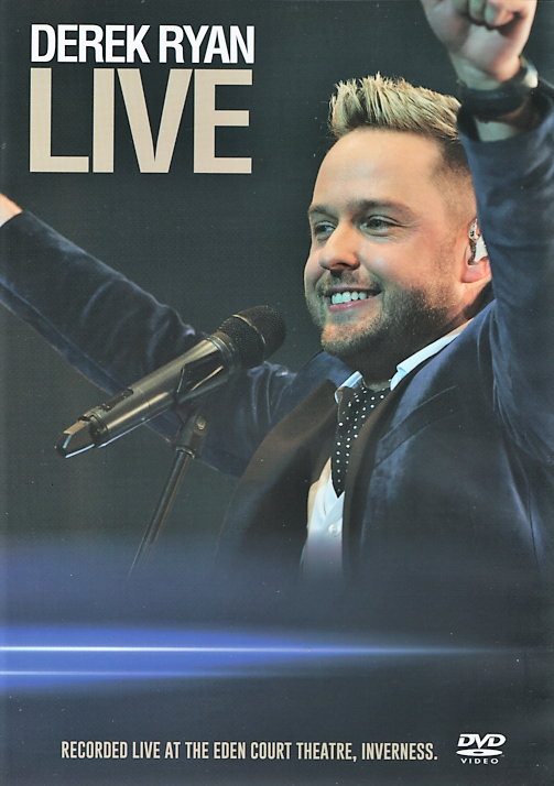 Derek Ryan LIVE - New DVD 2018