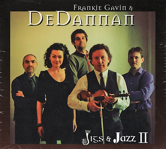 Frankie Gavin & DeDannan - Jigs & Jazz II - New CD Album