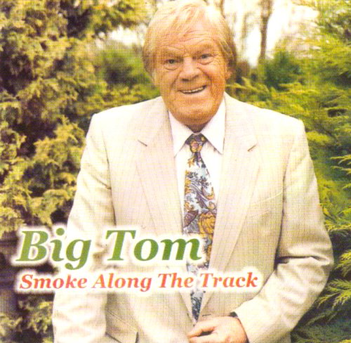 Big Tom - Smoke Along The Track -  CD