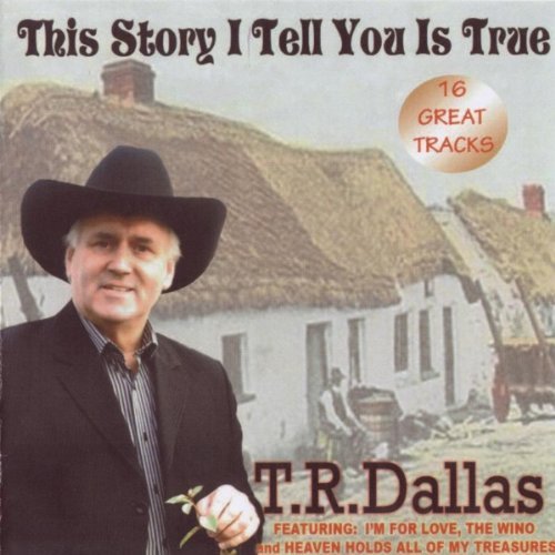 TR Dallas - This Story I Tell You Is True - CD Album