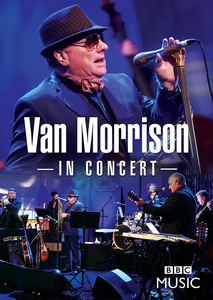 Van Morrison - In Concert DVD Presale February 16th 2018