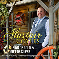Alastair Coyles - Ring Of Gold & Gift Of Silver - New CD