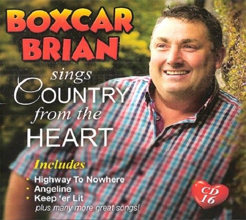 Boxcar Brian Sings Country From The Heart - New CD Album