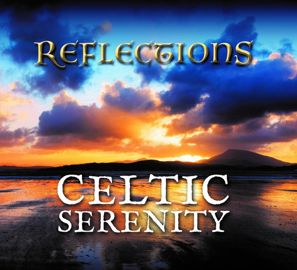 Celtic Serenity - Reflections - New CD Album