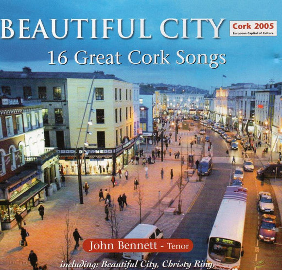 John Bennett - Beautiful City - 16 Great Cork Songs - New CD