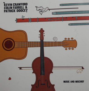 Kevin Crawford, Colin Farrell & Patrick Doocey - Music and Mischief - New CD