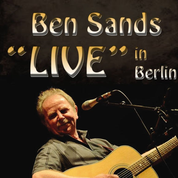 Ben Sands - LIVE in Berlin - New CD