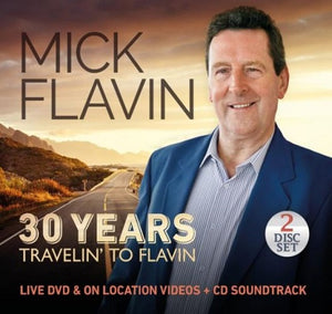 Mick Flavin - 30 Years Travelin’ To Flavin - New CD Album + DVD - Released 23/11/2018