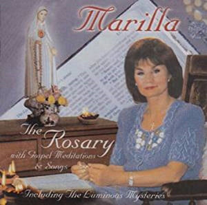 Marilla - The Rosary - 2CD Set Inc The Luminous Mysteries With Gospel Meditations
