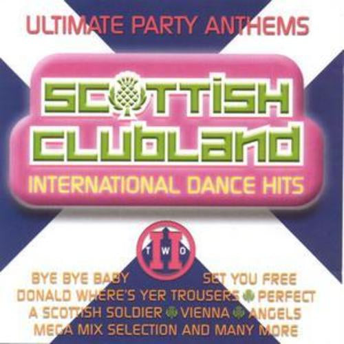 SCOTTISH CLUBLAND - INTERNATIONAL DANCE HITS - New CD